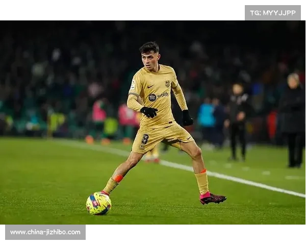 佩德里本赛季已破5球超越上赛季总和，巴萨中场进攻状态显著提升成重要得分手